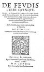 Jacques Cujas - De feudis libri quinque - 1588 & Novellarum constitutionum expositio - Colonia 1569 Jacques Cujas - De feudis libri quinque - 1588 & Novellarum constitutionum expositio - Colonia 1569
