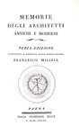 Francesco Milizia - Memorie degli architetti antichi e moderni - Parma 1781 (prima edizione Bodoni) Francesco Milizia - Memorie degli architetti antichi e moderni - Parma 1781 (prima edizione Bodoni)