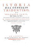 Il crocevia della politica europea: Paolo Sarpi - Istoria del Concilio Tridentino - Londra 1757