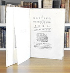 Giuseppe Parini - Il Mattino, il Mezzogiorno, e la Sera. Poemetti tre - Venezia 1774 Giuseppe Parini - Il Mattino, il Mezzogiorno, e la Sera. Poemetti tre - Venezia 1774
