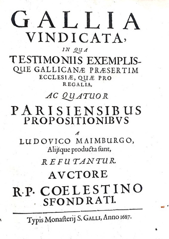 La politica in Francia: Celestino Sfondrati - Gallia vindicata - San Gallo 1687 (prima edizione) La politica in Francia: Celestino Sfondrati - Gallia vindicata - San Gallo 1687 (prima edizione)