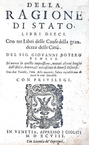 Un classico di politica: Giovanni Botero - Della ragione di Stato - Venezia, Giolito 1598 Un classico di politica: Giovanni Botero - Della ragione di Stato - Venezia, Giolito 1598