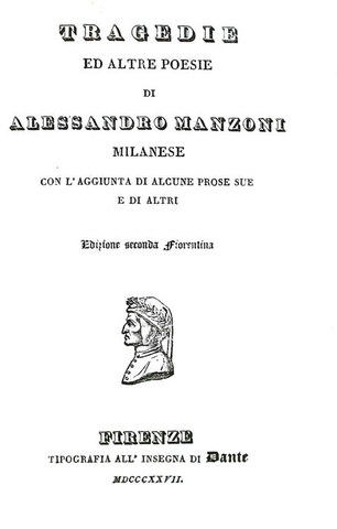 Un grande classico dell'Ottocento: Alessandro Manzoni - Tragedie ed altre poesie - Firenze 1827 Un grande classico dell'Ottocento: Alessandro Manzoni - Tragedie ed altre poesie - Firenze 1827