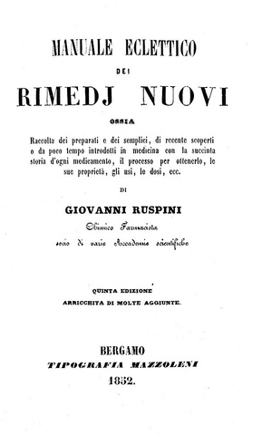 Giovanni Ruspini - Manuale eclettico dei rimedj nuovi ossia raccolta dei preparati - Bergamo 1852 Giovanni Ruspini - Manuale eclettico dei rimedj nuovi ossia raccolta dei preparati - Bergamo 1852