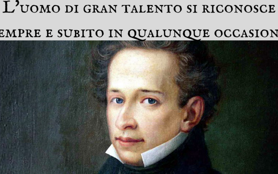 Giacomo Leopardi - L'uomo di gran talento si riconosce subito Giacomo Leopardi - L'uomo di gran talento si riconosce subito