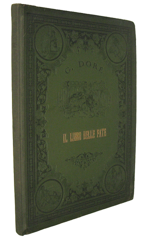Gustave Dor� - Il libro delle fate di G. Perrault illustrato -  Milano 1884 (con 40 belle tavole)