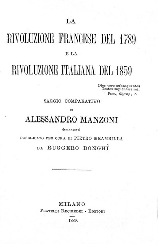 Manzoni - La Rivoluzione francese del 1789 e la Rivoluzione italiana del 1859 - Milano 1889 Manzoni - La Rivoluzione francese del 1789 e la Rivoluzione italiana del 1859 - Milano 1889