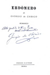 Giorgio de Chirico - Ebd�mero. Romanzo - Roma 1957 (tiratura limitata in memoria di Alberto Savinio) Giorgio de Chirico - Ebd�mero. Romanzo - Roma 1957 (tiratura limitata in memoria di Alberto Savinio)