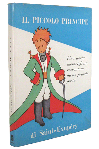 Antoine de Saint-Exupery - Il piccolo principe - Milano 1958 (rara seconda edizione - belle tavole) Antoine de Saint-Exupery - Il piccolo principe - Milano 1958 (rara seconda edizione - belle tavole)