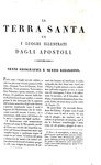 La Terra Santa ed i luoghi illustrati con vedute pittoresche - 1837 (prima edizione - 50 tavole) La Terra Santa ed i luoghi illustrati con vedute pittoresche - 1837 (prima edizione - 50 tavole)
