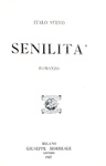 Un capolavoro del Novecento Italiano: Italo Svevo - Senilit� - Morreale 1927 (seconda edizione) Un capolavoro del Novecento Italiano: Italo Svevo - Senilit� - Morreale 1927 (seconda edizione)