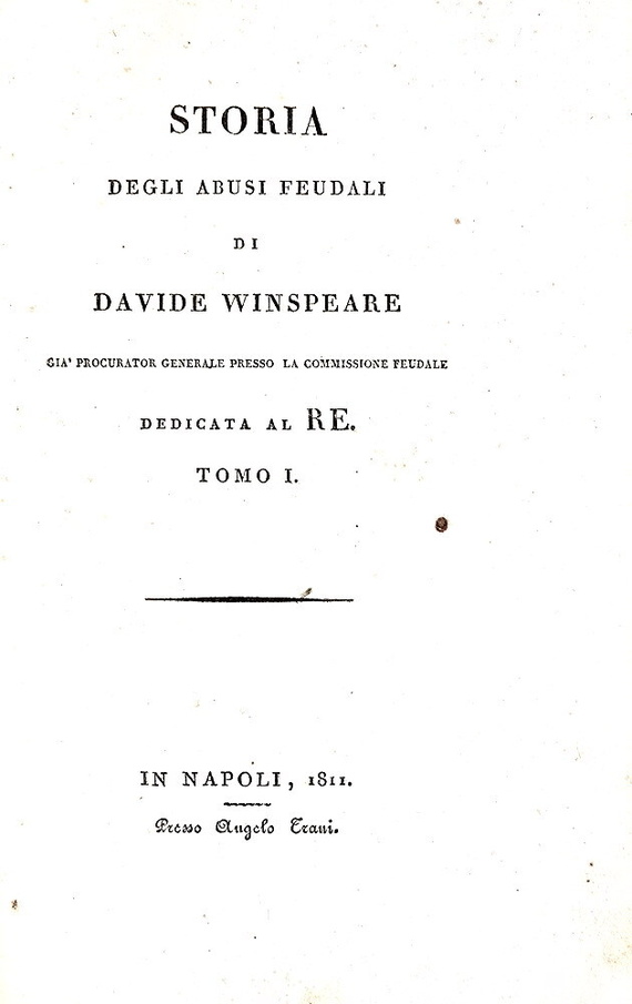 Davide Winspeare - Storia degli abusi feudali - Napoli, Angelo Trani 1811 (rara prima edizione) Davide Winspeare - Storia degli abusi feudali - Napoli, Angelo Trani 1811 (rara prima edizione)