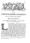 Guglielmo Dorell - Il gentiluomo istruito nella condotta d�una felice vita - 1728 (prima edizione) Guglielmo Dorell - Il gentiluomo istruito nella condotta d�una felice vita - 1728 (prima edizione)