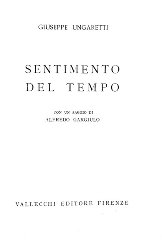 Giuseppe Ungaretti - Sentimento del tempo - Firenze 1933 (prima edizione) Giuseppe Ungaretti - Sentimento del tempo - Firenze 1933 (prima edizione)