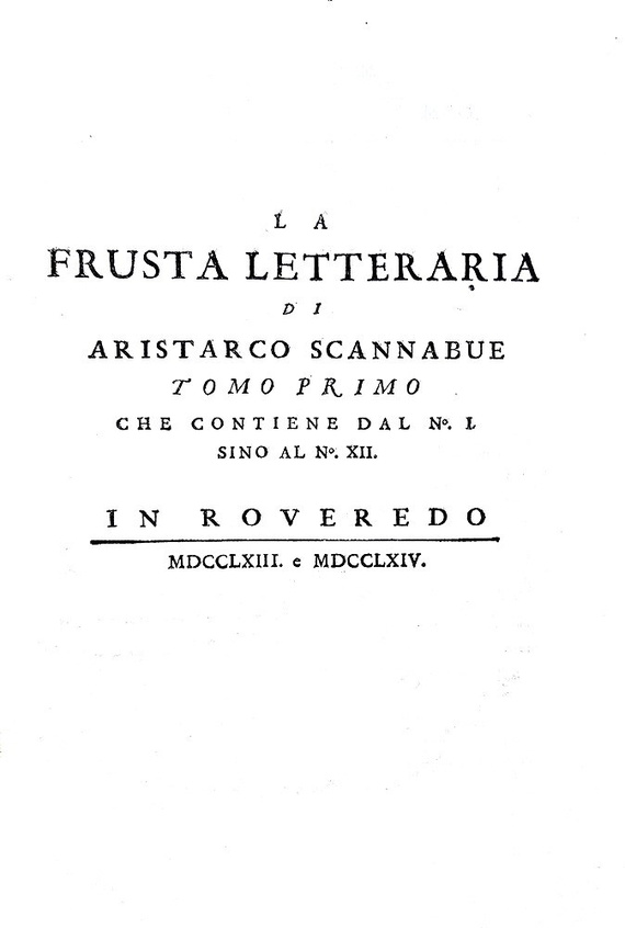 Il primo esempio di critica letteraria: La frusta letteraria (a cura di Giuseppe Baretti) - 1763/64 Il primo esempio di critica letteraria: La frusta letteraria (a cura di Giuseppe Baretti) - 1763/64