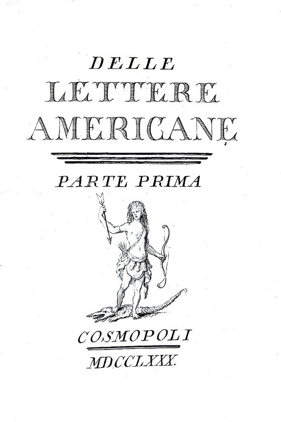 Gian Rinaldo Carli - Delle lettere americane - Cosmopoli 1780 (rara e ricercata prima edizione) Gian Rinaldo Carli - Delle lettere americane - Cosmopoli 1780 (rara e ricercata prima edizione)