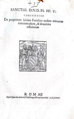 Costituzione di Pio V che disciplina le propriet� dell'Ordine francescano - Roma, Blado 1568 Costituzione di Pio V che disciplina le propriet� dell'Ordine francescano - Roma, Blado 1568
