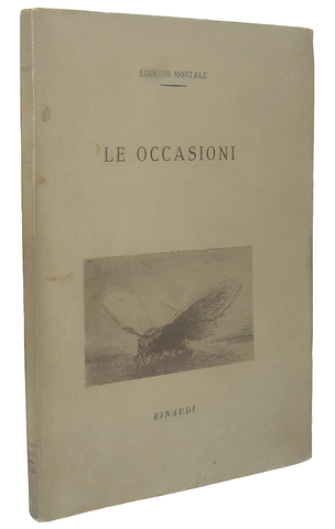 Eugenio Montale - Le occasioni - Torino, Einaudi 1939 (rara prima edizione tirata in 1000 esemplari) Eugenio Montale - Le occasioni - Torino, Einaudi 1939 (rara prima edizione tirata in 1000 esemplari)