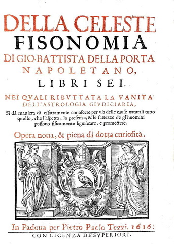 Giovanni Battista Della Porta - Della celeste fisonomia - 1616 (prima edizione italiana - figurato) Giovanni Battista Della Porta - Della celeste fisonomia - 1616 (prima edizione italiana - figurato)