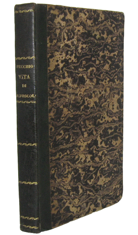 Giuseppe Pecchio - Vita di Ugo Foscolo - Lugano, presso gli Editori 1841 (ottima legatura coeva) Giuseppe Pecchio - Vita di Ugo Foscolo - Lugano, presso gli Editori 1841 (ottima legatura coeva)