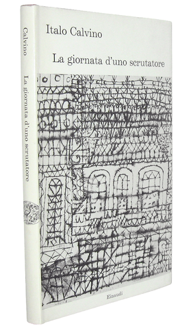 Italo Calvino - La giornata di uno scrutatore - Torino, Einaudi 1963 (prima edizione) Italo Calvino - La giornata di uno scrutatore - Torino, Einaudi 1963 (prima edizione)