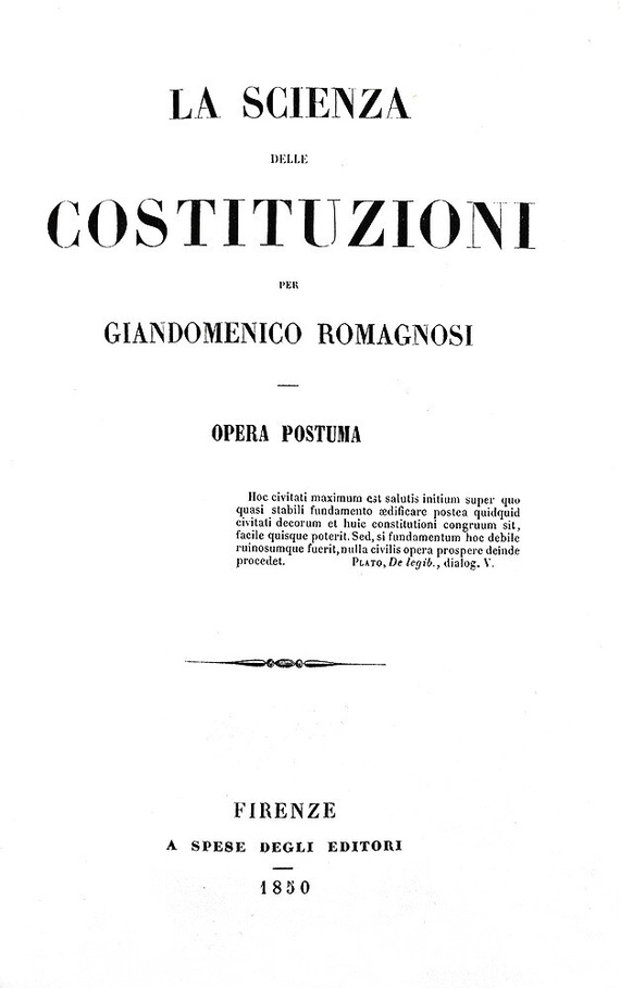 Gian Domenico Romagnosi - La scienza delle costituzioni - Firenze 1850 (ottima legatura coeva) Gian Domenico Romagnosi - La scienza delle costituzioni - Firenze 1850 (ottima legatura coeva)