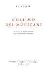 James Fenimore Cooper - L'ultimo dei mohicani - Roma, Belardetti 1945 (illustrazioni a tinta bistro)