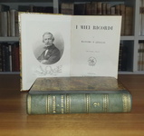Un classico del Risorgimento: Massimo D'Azeglio - I miei ricordi - Firenze 1867 (prima edizione)