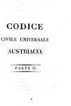Codice civile universale austriaco. Edizione uffiziale - Venezia 1815 (prima edizione italiana) Codice civile universale austriaco. Edizione uffiziale - Venezia 1815 (prima edizione italiana)