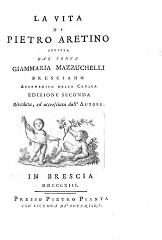 Gianmaria Mazzucchelli - La vita di Pietro Aretino - Brescia 1763 (con 8 tavole incise in rame) Gianmaria Mazzucchelli - La vita di Pietro Aretino - Brescia 1763 (con 8 tavole incise in rame)