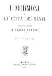 Richard Francis Burton - I mormoni e la citt� dei santi - 1875 (prima ediz. italiana - 32 incisioni)