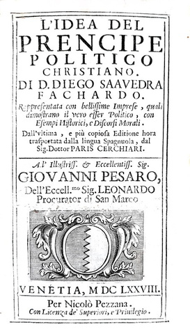 Diego de Saavedra Fajardo - Idea del principe politico - Venezia 1678 (con 100 bellissimi emblemi) Diego de Saavedra Fajardo - Idea del principe politico - Venezia 1678 (con 100 bellissimi emblemi)