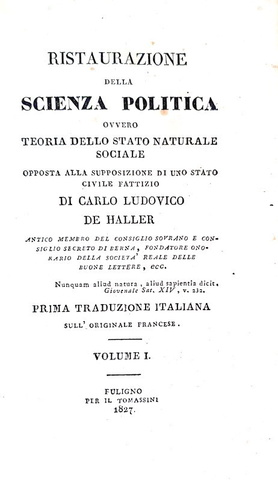 Karl Ludwig von Haller - Ristaurazione della scienza politica - 1827 (rara prima edizione italiana) Karl Ludwig von Haller - Ristaurazione della scienza politica - 1827 (rara prima edizione italiana)