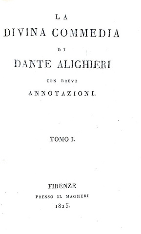 Dante Alighieri - La divina commedia con brevi annotazioni - Firenze, presso il Magheri - 1825 Dante Alighieri - La divina commedia con brevi annotazioni - Firenze, presso il Magheri - 1825