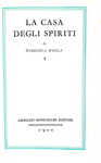 Letteratura inglese: Virginia Woolf - La casa degli spiriti - Milano 1950 (prima edizione italiana) Letteratura inglese: Virginia Woolf - La casa degli spiriti - Milano 1950 (prima edizione italiana)