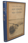 Vittorio Tedesco Zammarano - Alle sorgenti del Nilo Azzurro - 1922 (208 illustrazioni e 5 cartine) Vittorio Tedesco Zammarano - Alle sorgenti del Nilo Azzurro - 1922 (208 illustrazioni e 5 cartine)