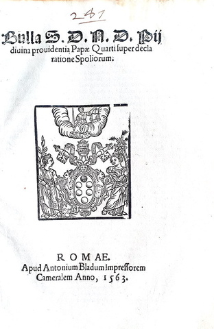 Bolla di Pio IV sulla dichiarazione di spoglio - Roma, Blado 1563 Bolla di Pio IV sulla dichiarazione di spoglio - Roma, Blado 1563