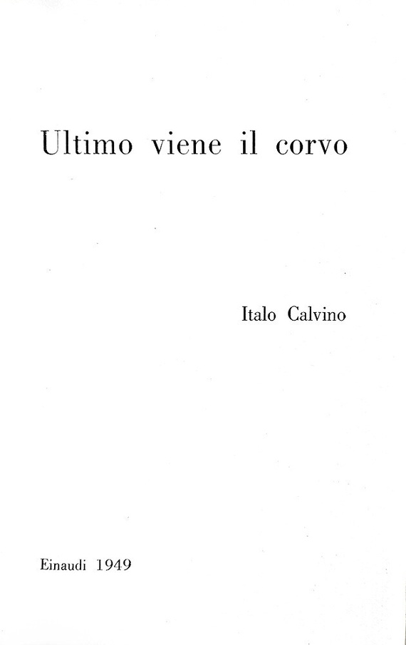 Italo Calvino - Ultimo viene il corvo - Torino, Einaudi 1949 (rara prima edizione) Italo Calvino - Ultimo viene il corvo - Torino, Einaudi 1949 (rara prima edizione)