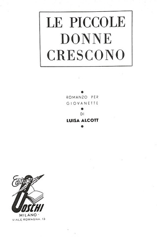 Louisa May Alcott - Piccole donne crescono - Milano, Boschi 1955 (con 8 belle tavole a colori) Louisa May Alcott - Piccole donne crescono - Milano, Boschi 1955 (con 8 belle tavole a colori)