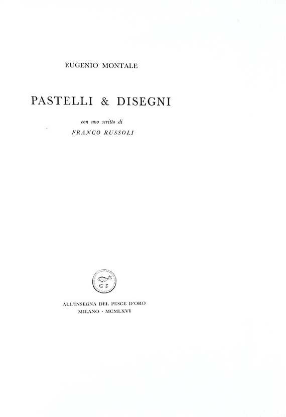 Eugenio Montale - Pastelli e disegni - Milano, Scheiwiller, 1966 (esemplare nr. 171 - figurato) Eugenio Montale - Pastelli e disegni - Milano, Scheiwiller, 1966 (esemplare nr. 171 - figurato)