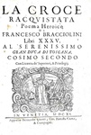 Francesco Bracciolini - La croce racquistata  poema heroico - Venezia, Giunti 1611 (prima edizione)