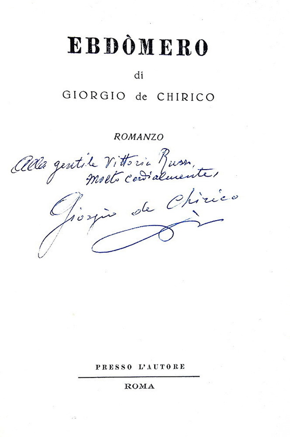 Giorgio de Chirico - Ebd�mero. Romanzo - Roma 1957 (tiratura limitata in memoria di Alberto Savinio) Giorgio de Chirico - Ebd�mero. Romanzo - Roma 1957 (tiratura limitata in memoria di Alberto Savinio)