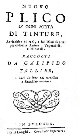 Tallier - Nuovo plico d'ogni sorta di tinture arricchito di rari segreti 1679 (rara prima edizione) Tallier - Nuovo plico d'ogni sorta di tinture arricchito di rari segreti 1679 (rara prima edizione)