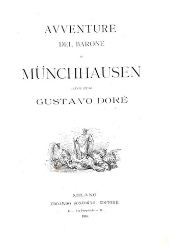Raspe - Le avventure del barone di Munchausen illustrate da Gustave Dor� - Milano, 1894 (figurato) Raspe - Le avventure del barone di Munchausen illustrate da Gustave Dor� - Milano, 1894 (figurato)