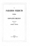 John Milton - Il paradiso perduto. Poema. Traduzione di Andrea Maffei - Torino 1857 (prima edizione)