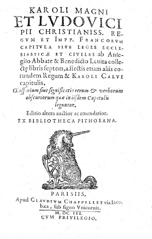 I capitolari di Carlo Magno: Karoli Magni et Ludovici Pii Francorum capitula - Paris 1603 I capitolari di Carlo Magno: Karoli Magni et Ludovici Pii Francorum capitula - Paris 1603