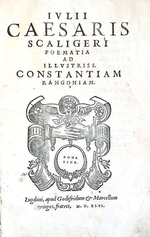 Julius Caesar Scaliger - Poematia ad illustriss. Constantiam Rangoniam - 1546 (rara prima edizione) Julius Caesar Scaliger - Poematia ad illustriss. Constantiam Rangoniam - 1546 (rara prima edizione)