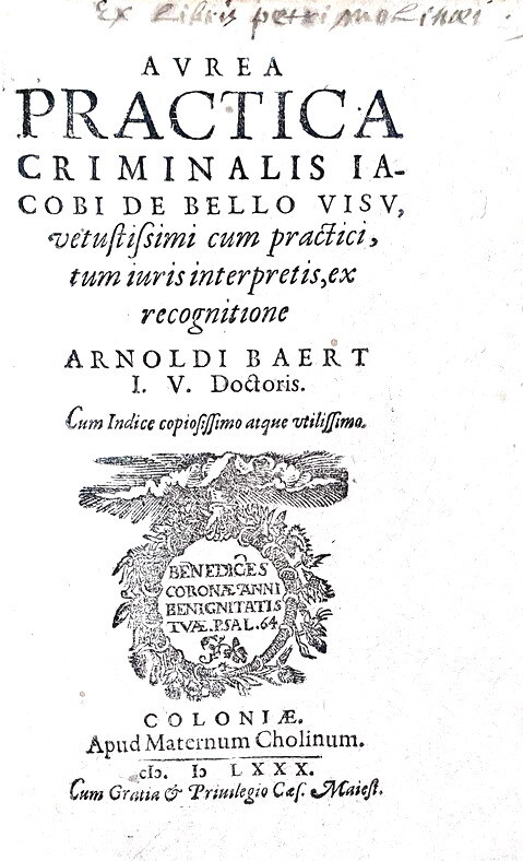 Il diritto criminale nel Trecento: Iacopo da Belviso - Aurea practica criminalis - 1580 (rarissimo) Il diritto criminale nel Trecento: Iacopo da Belviso - Aurea practica criminalis - 1580 (rarissimo)