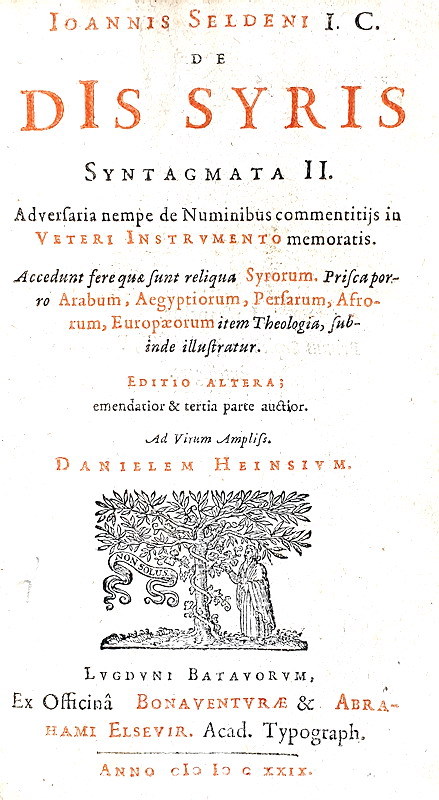 Storia delle religioni: John Selden - De dis Syris syntagmata - Elzevier 1629 (seconda edizione) Storia delle religioni: John Selden - De dis Syris syntagmata - Elzevier 1629 (seconda edizione)