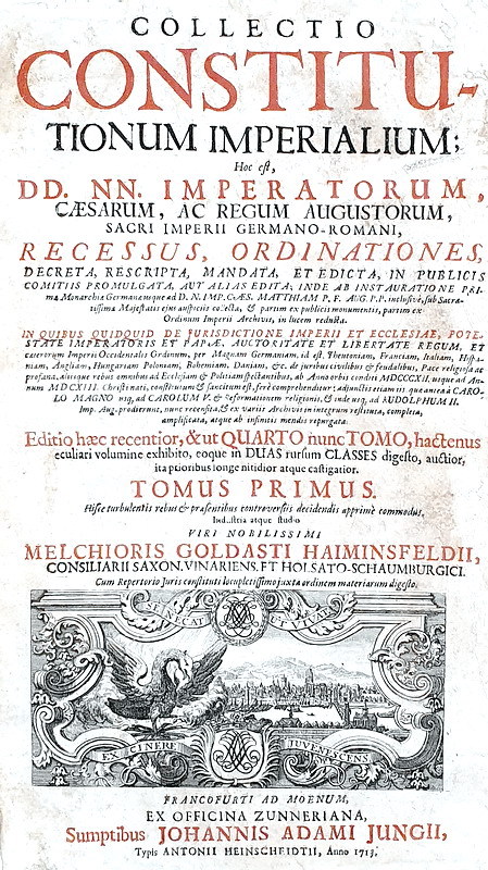 Monumentale raccolta di costituzioni imperiali: Goldast - Collectio constitutionum imperialium 1713 Monumentale raccolta di costituzioni imperiali: Goldast - Collectio constitutionum imperialium 1713